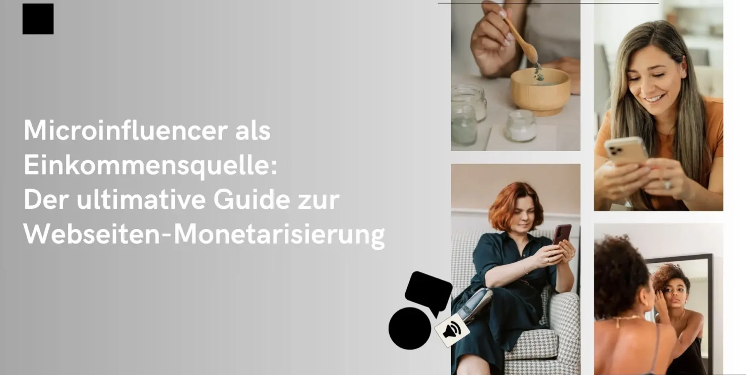 Microinfluencer als Einkommensquelle: Der ultimative Guide zur Webseiten-Monetarisierung – Eine detaillierte Analyse der lohnendsten Plattformen