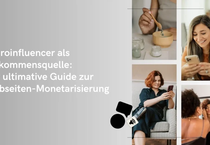 Microinfluencer als Einkommensquelle: Der ultimative Guide zur Webseiten-Monetarisierung – Eine detaillierte Analyse der lohnendsten Plattformen